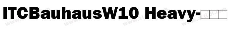 ITCBauhausW10 Heavy字体转换 ITCBauhausW10 Heavy字体转换